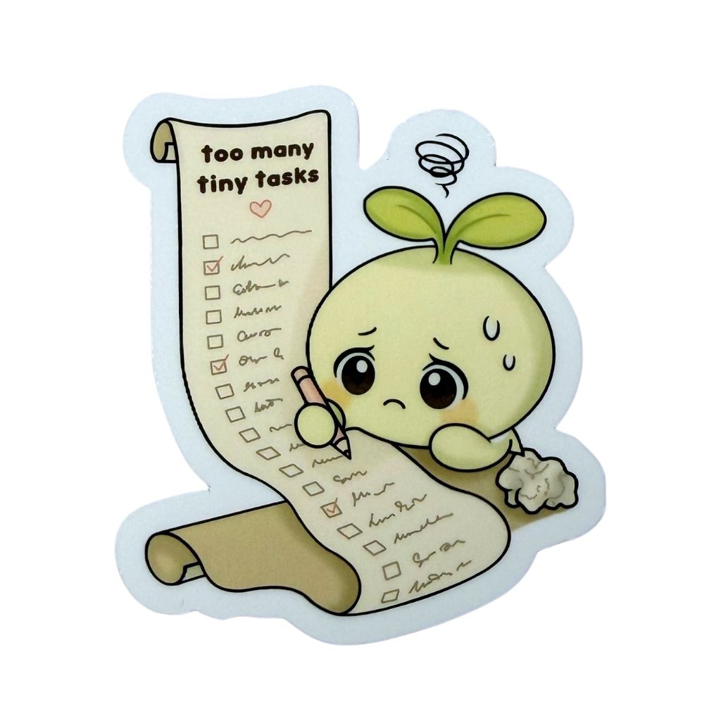 Too Many Tiny Tasks – Vinyl Sticker