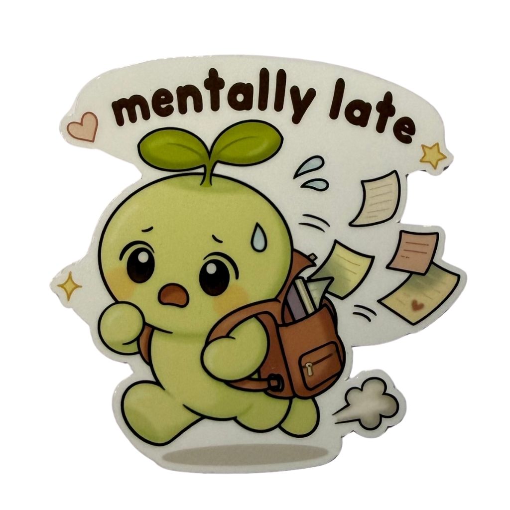 Mentally Late – Vinyl Sticker