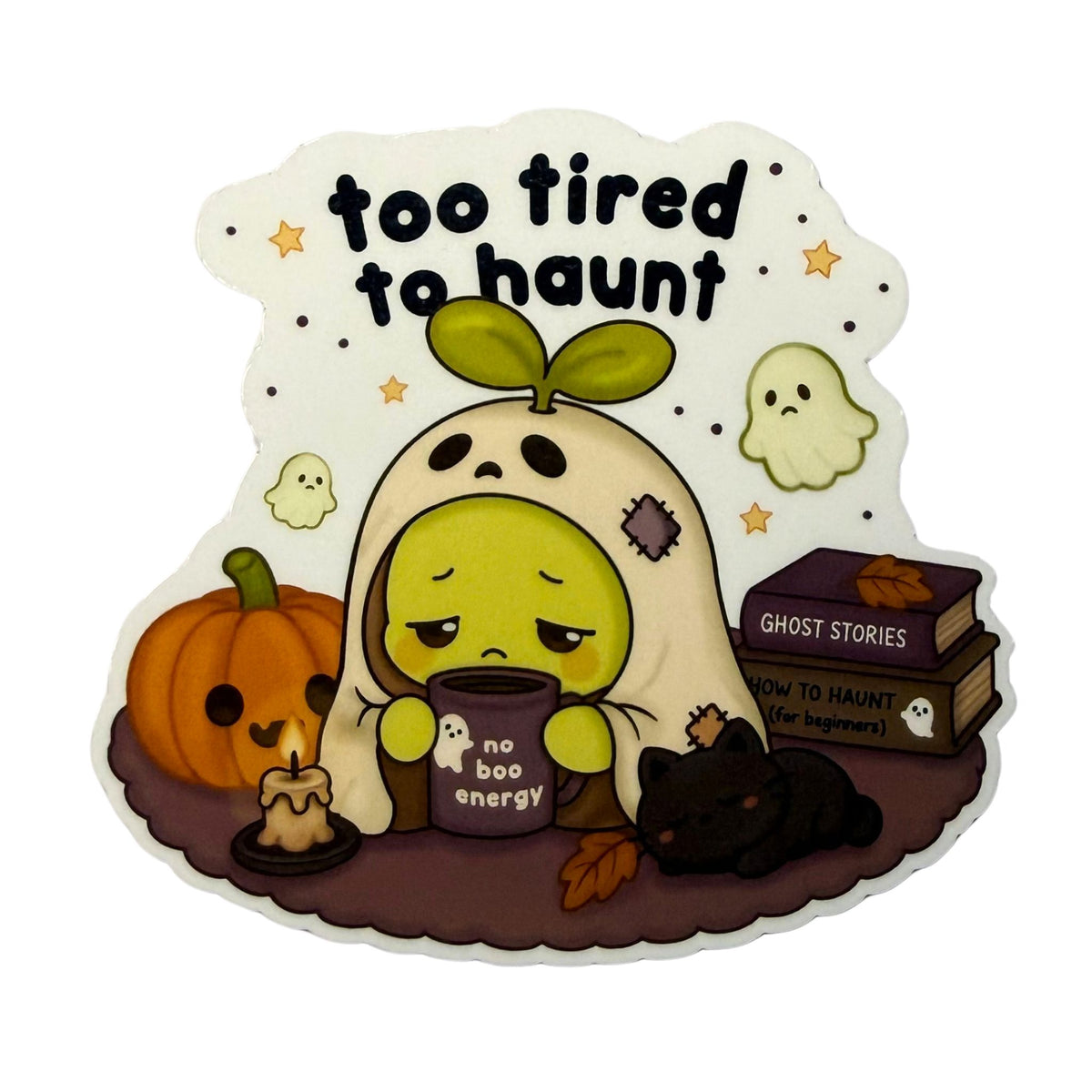 Too Tired to Haunt – Vinyl Sticker